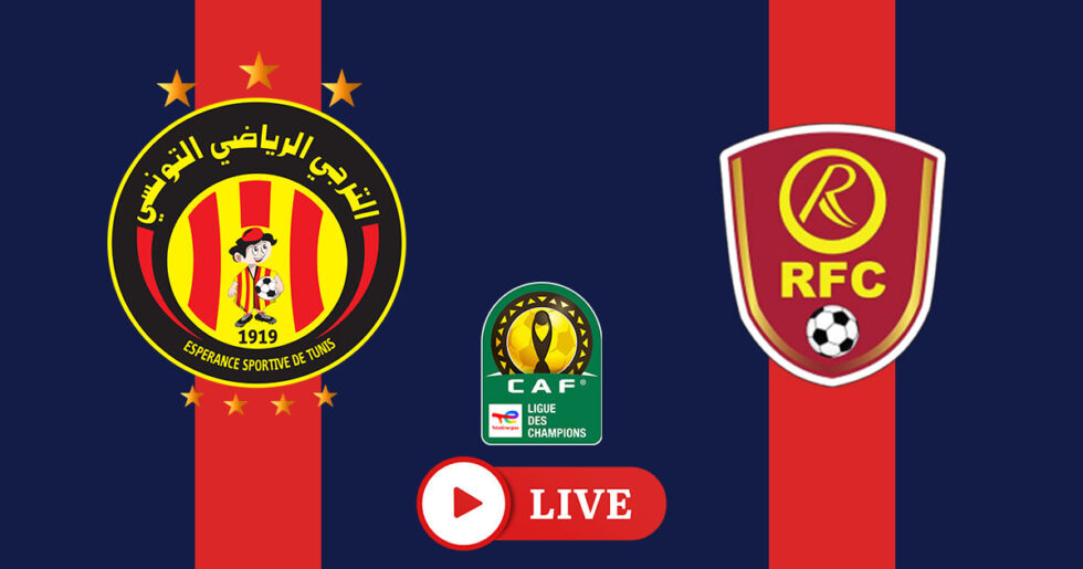 Espérance Tunis – Rahimo FC en live streaming : match retour